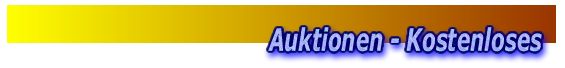 Auktionen und Kostenloses in &Ouml;sterreich, Deutschland und International.